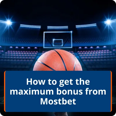 maximum bonus from Mostbet