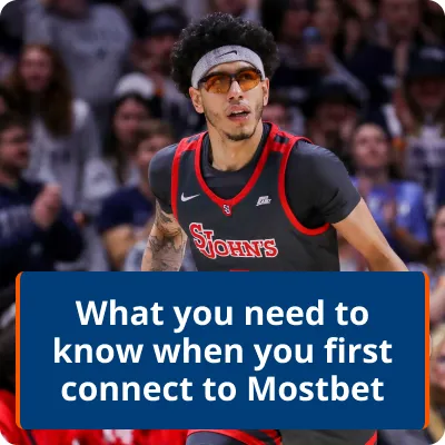 first connect to Mostbet